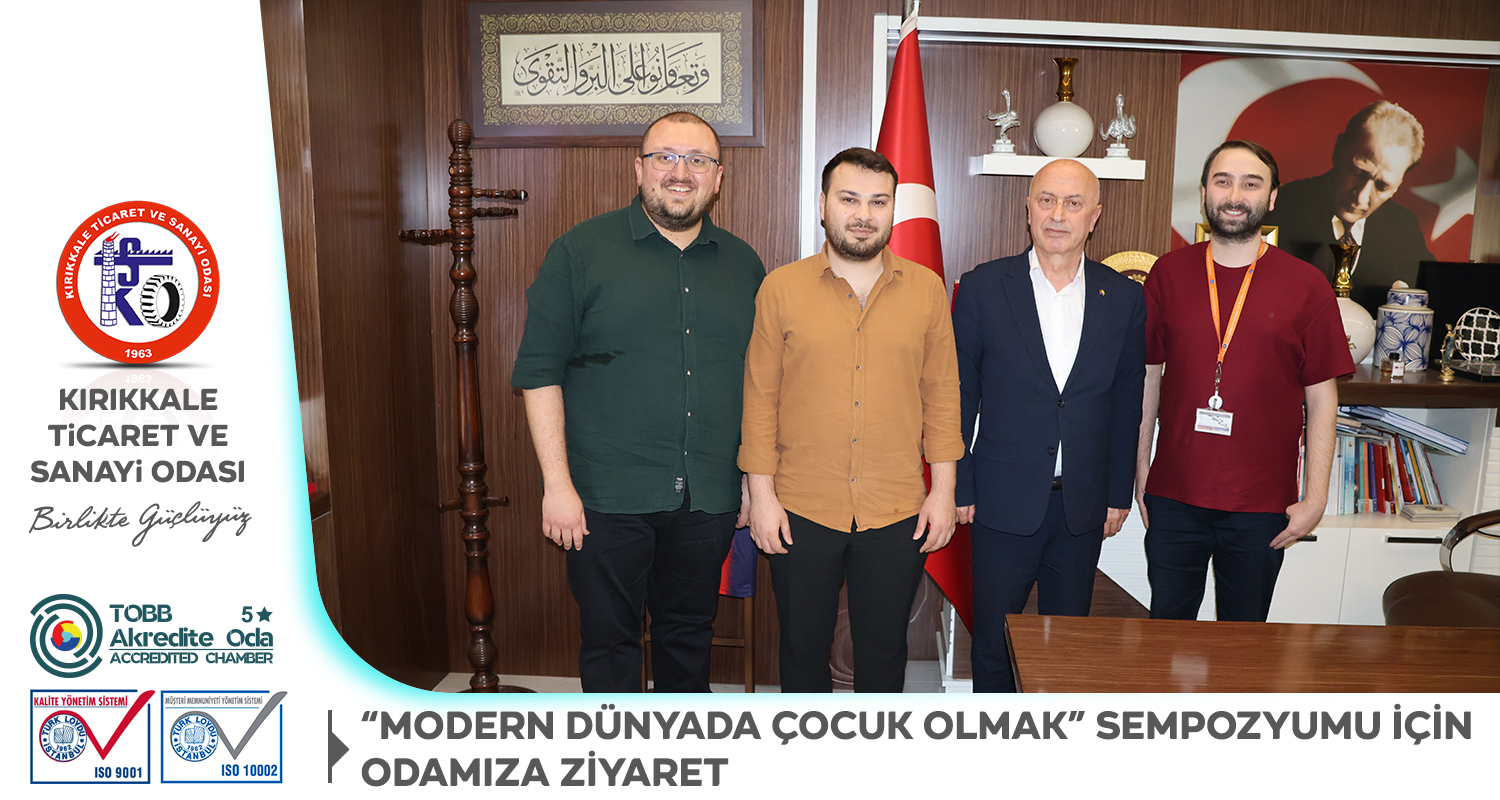�MODERN D�NYADA �OCUK OLMAK� SEMPOZYUMU ���N ODAMIZA Z�YARET