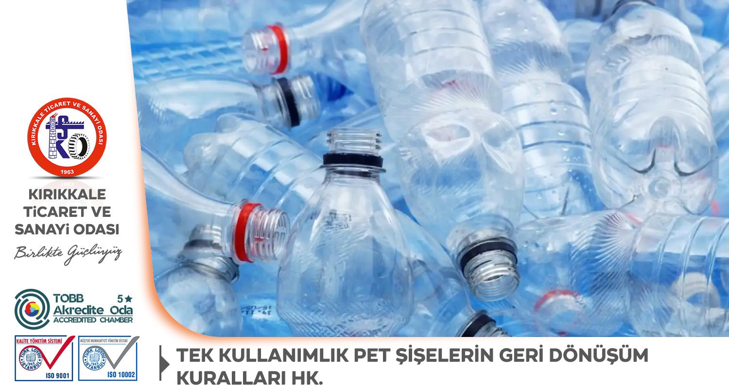 TEK KULLANIMLIK PET ���ELER�N GER� D�N���M KURALLARI 