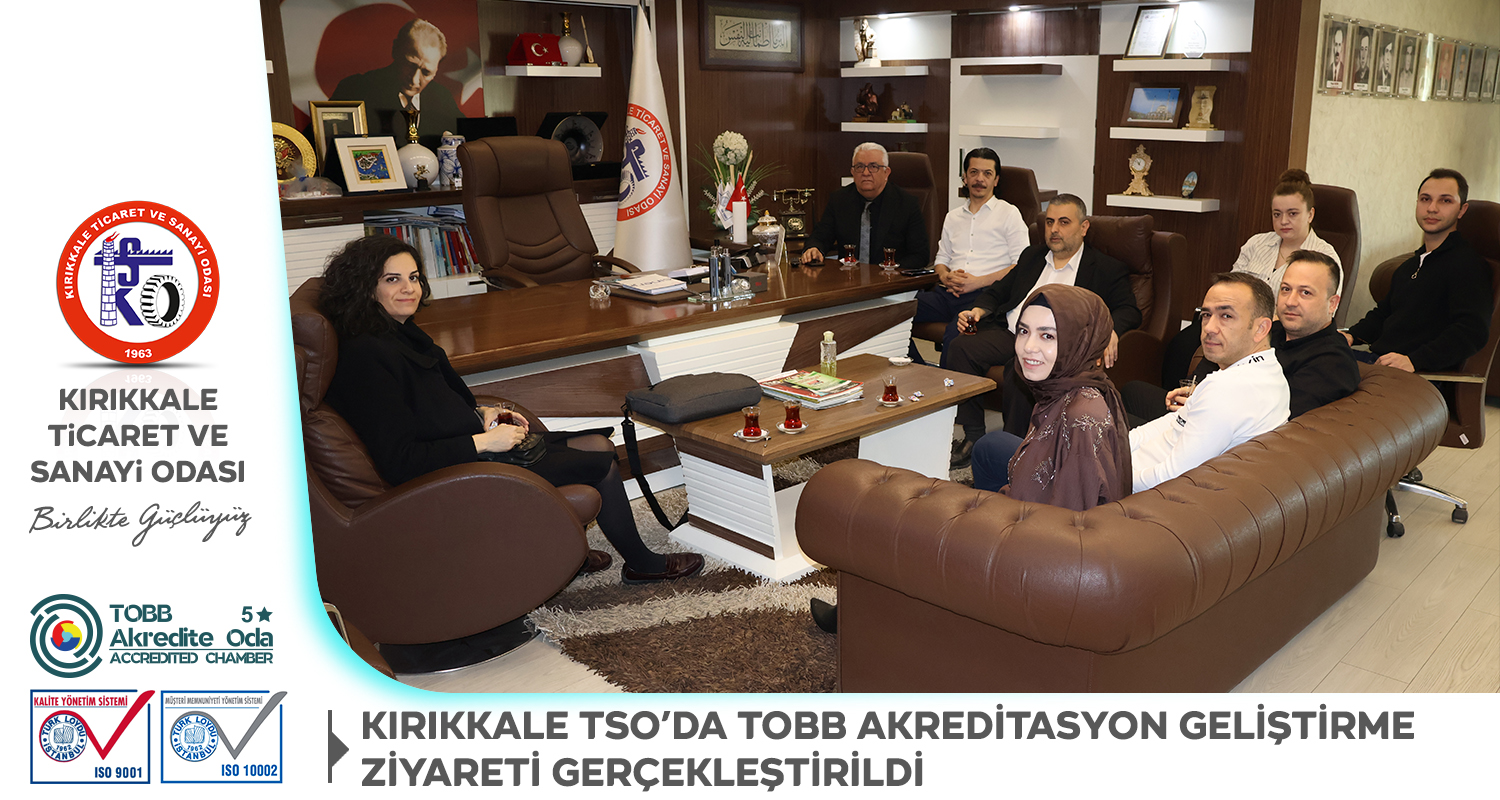 ODAMIZ TOBB AKRED�TASYON GEL��T�RME Z�YARET� GER�EKLE�T�R�LD�